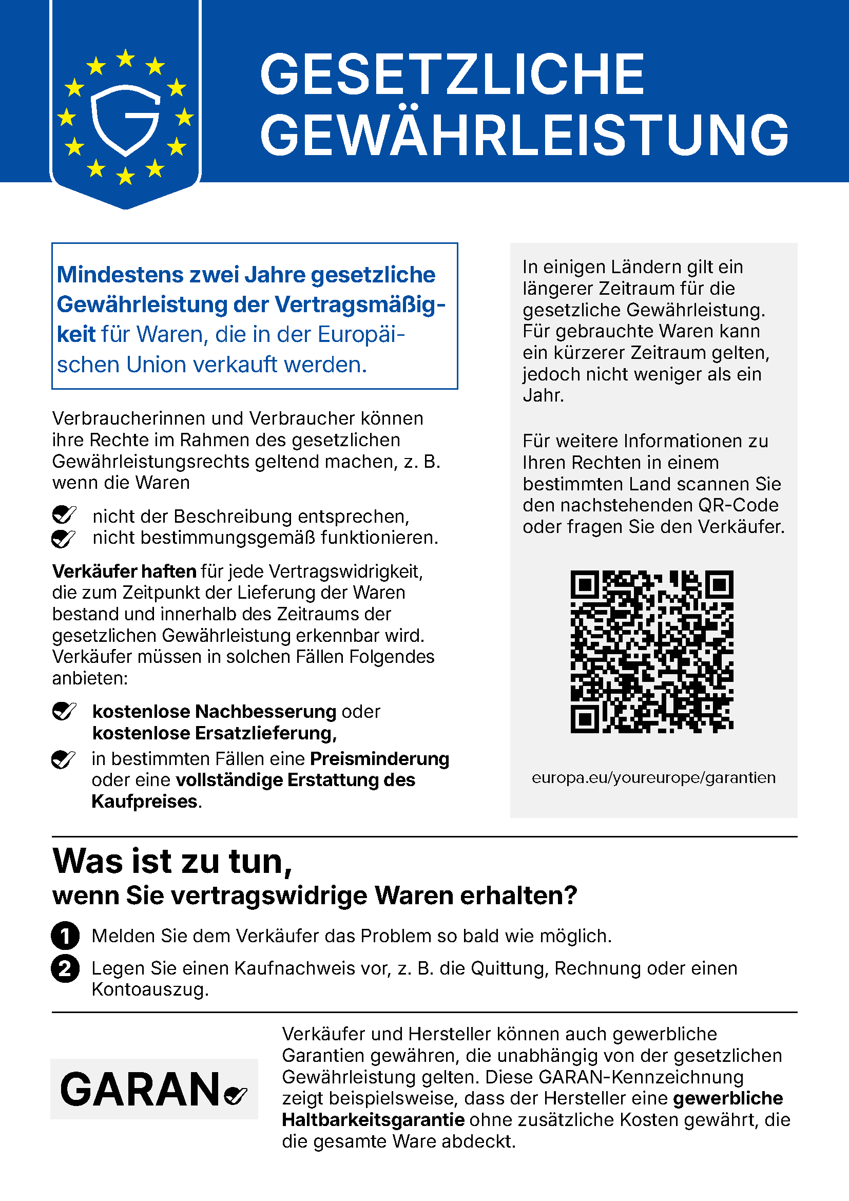 Gesetzliche Gewährleistung: Mindestens zwei Jahre gesetzliche Gewährleistung der Vertragsmäßigkeit für Waren, die in der Europäischen Union verkauft werden. Verkäufer haften für jede Vertragswidrigkeit, die zum Zeitpunkt der Lieferung bestand, und müssen kostenlose Nachbesserung oder Ersatzlieferung, in bestimmten Fällen eine Preisminderung oder vollständige Erstattung des Kaufpreises anbieten. Weitere Informationen: europa.eu/youreurope/garantien
